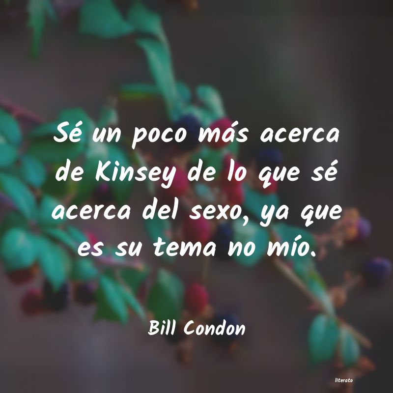 Frases de Bill Condon