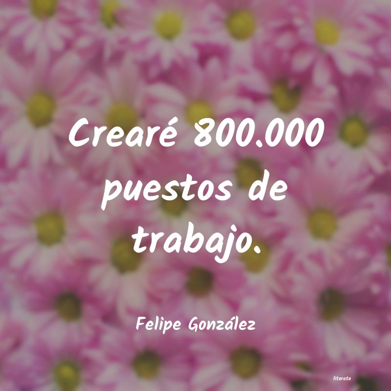 frases de Felipe González