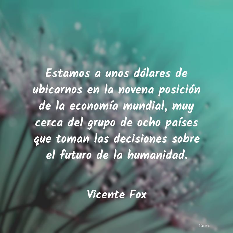 Frases de Vicente Fox