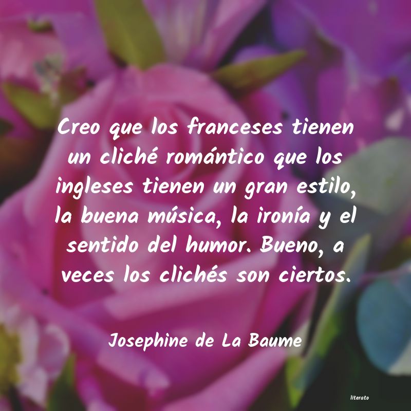 Frases de Josephine de La Baume