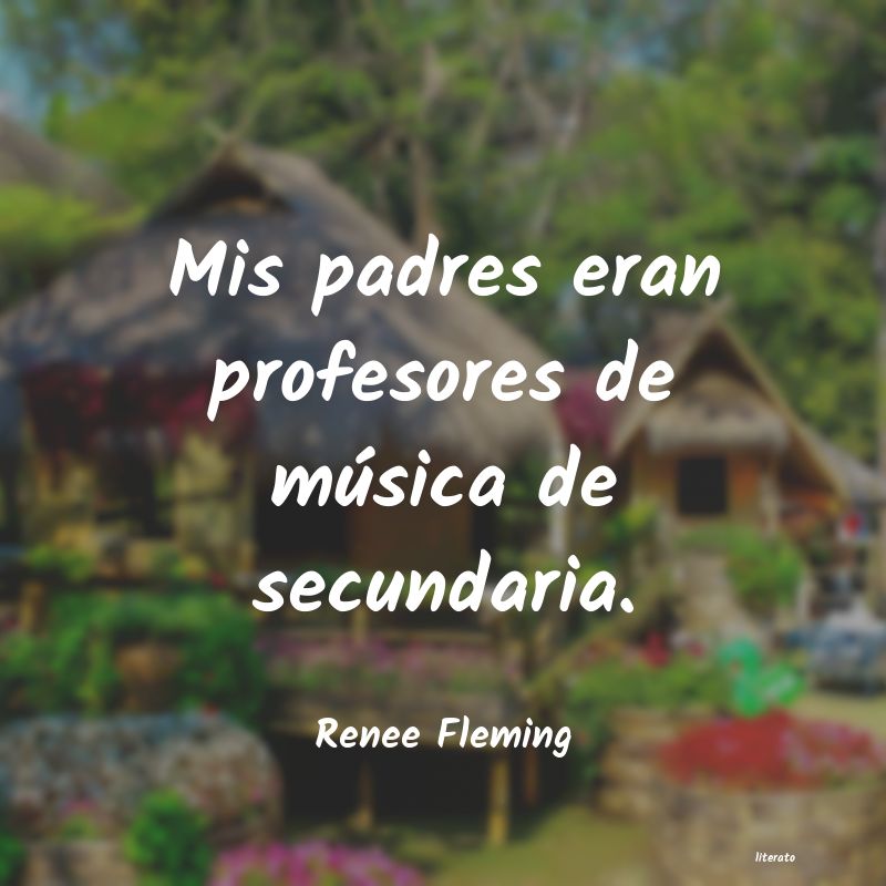 frases de Renee Fleming