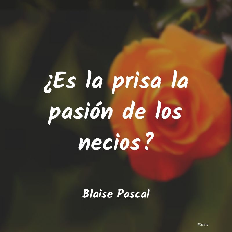 Frases de Blaise Pascal