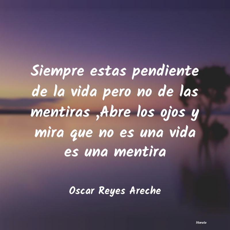 Frases de Oscar Reyes Areche