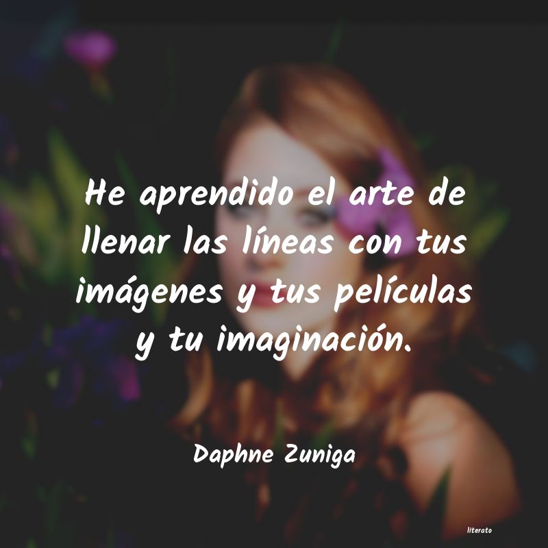 Frases de Daphne Zuniga