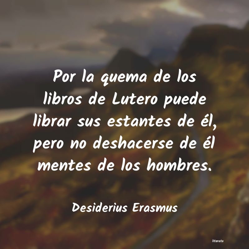 Frases de Desiderius Erasmus