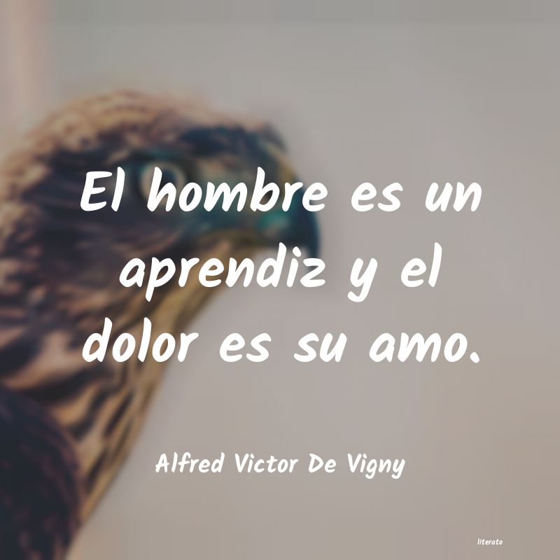 frases de Alfred Victor De Vigny