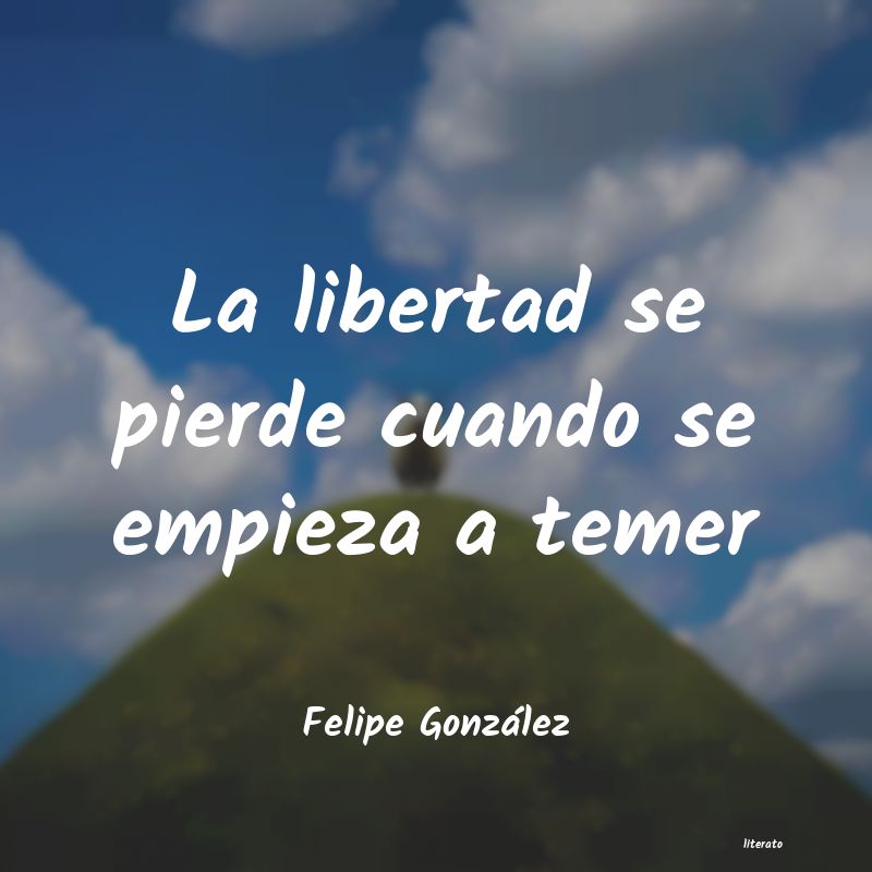 Frases de Felipe González