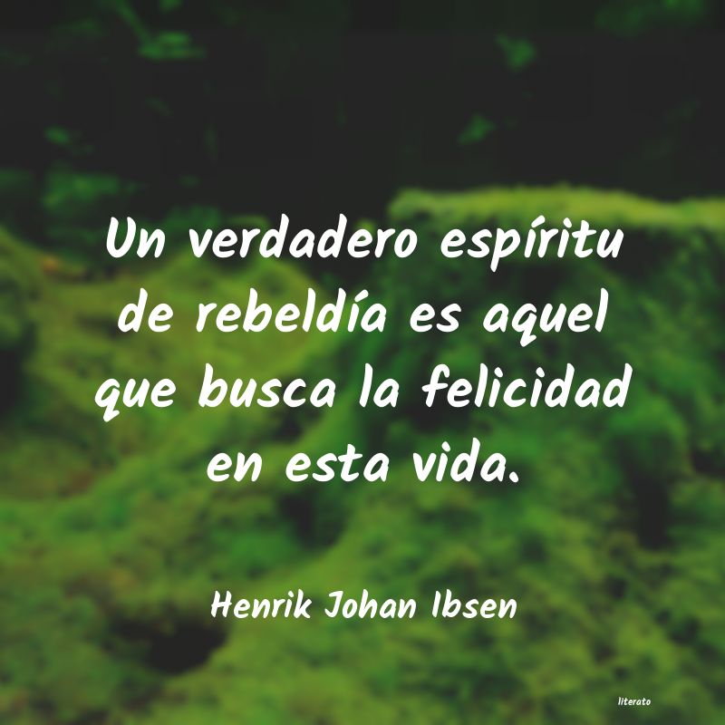 Frases de Henrik Johan Ibsen