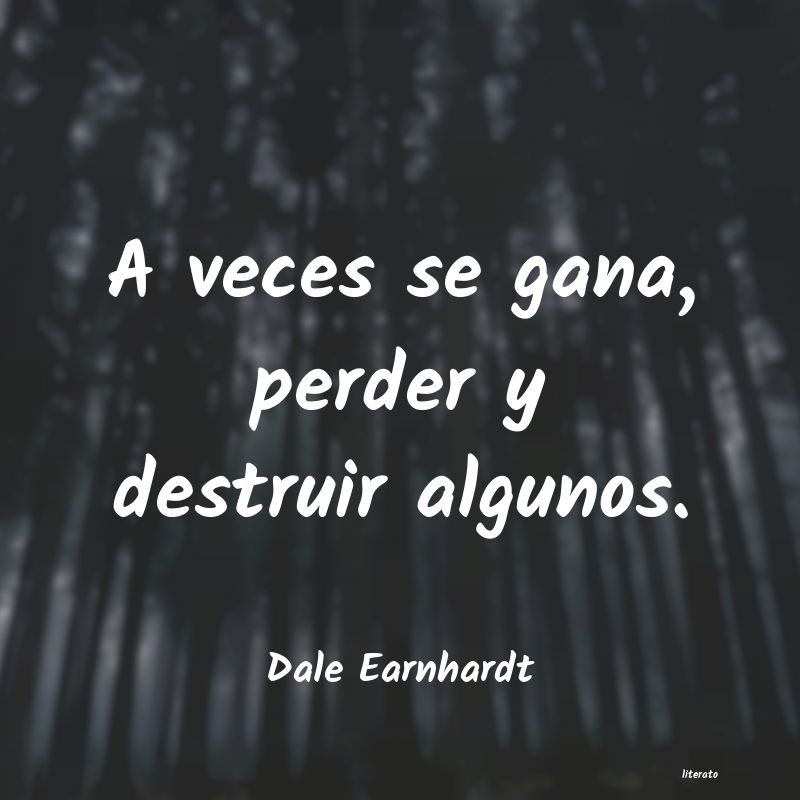 Frases de Dale Earnhardt