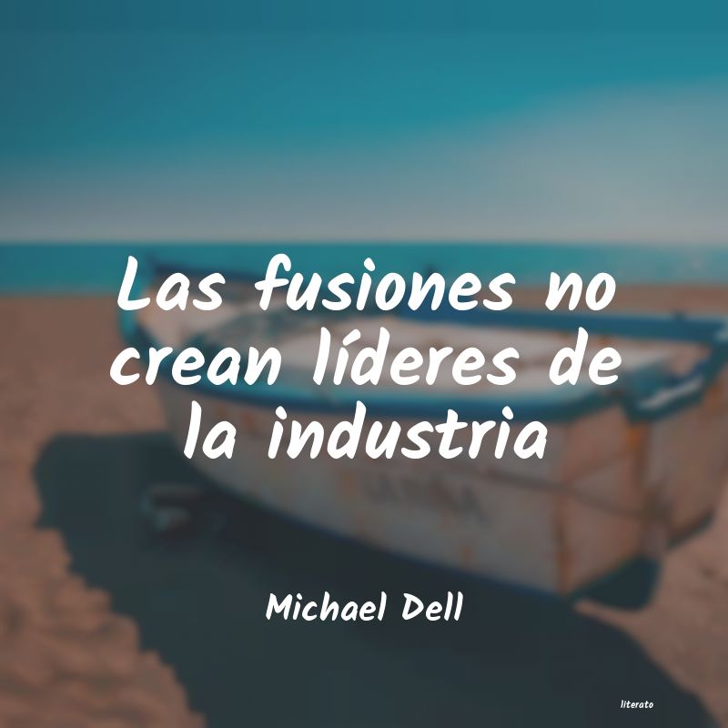 Frases de Michael Dell