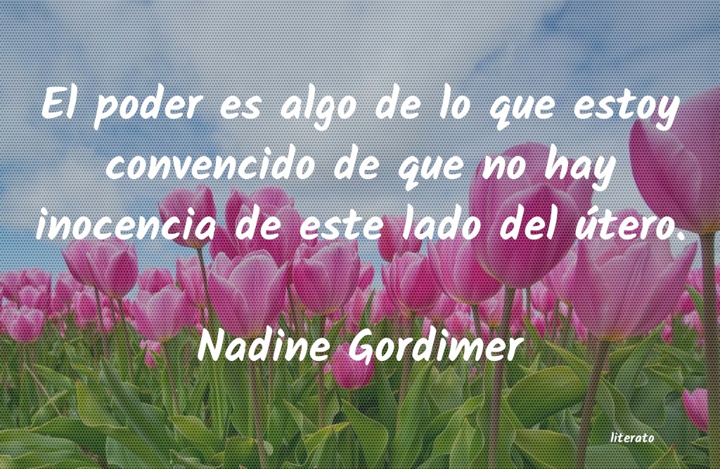 Frases de Nadine Gordimer