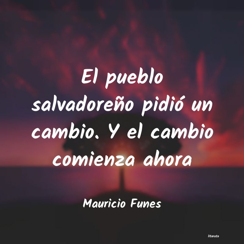 frases de Mauricio Funes