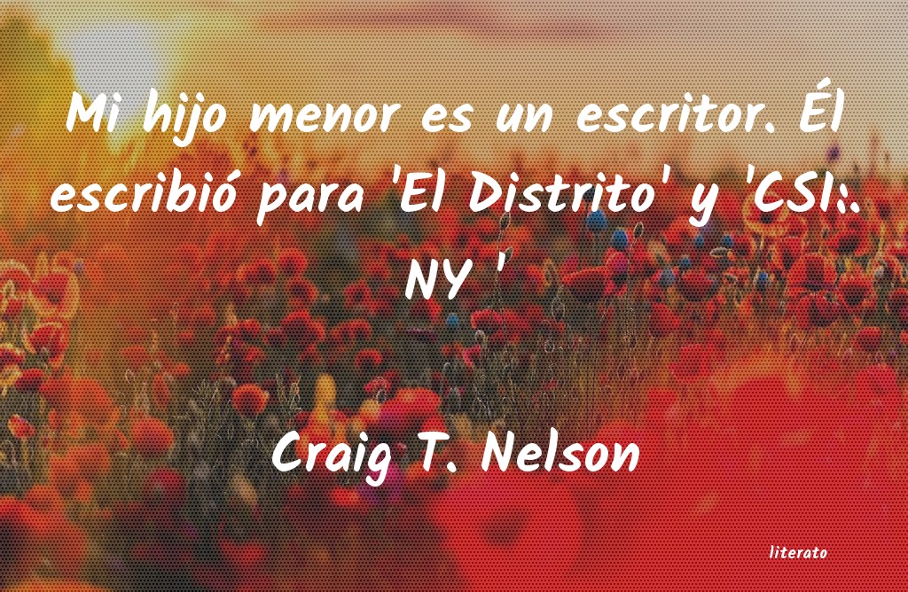Frases de Craig T. Nelson