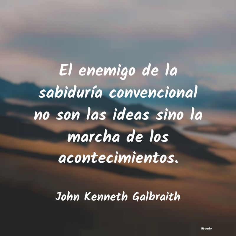 Frases de John Kenneth Galbraith