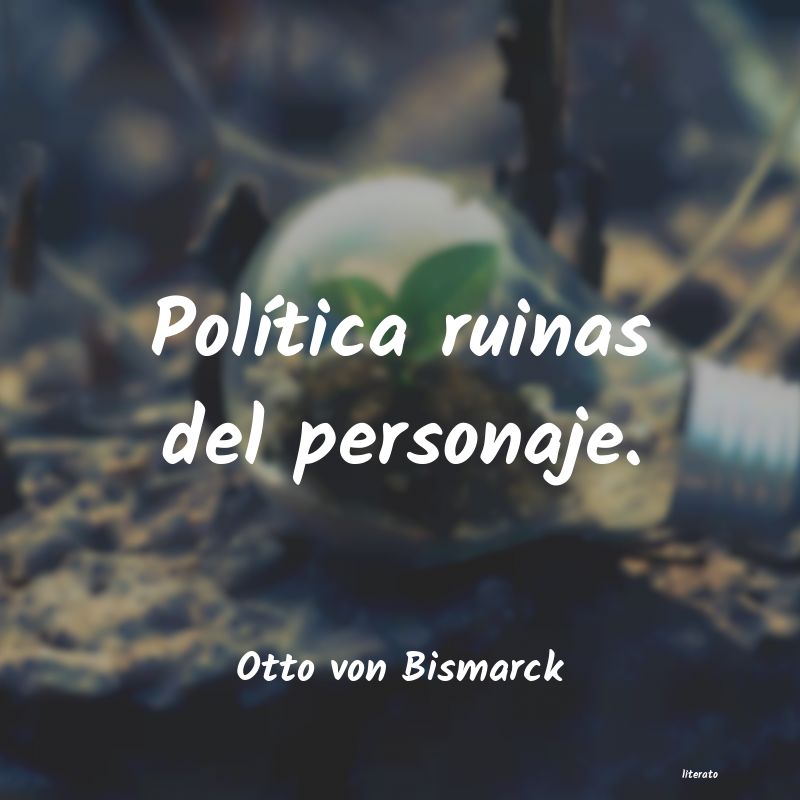 frases de Otto von Bismarck