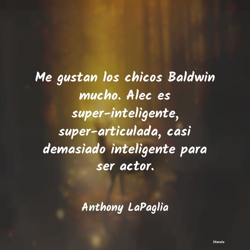 Frases de Anthony LaPaglia