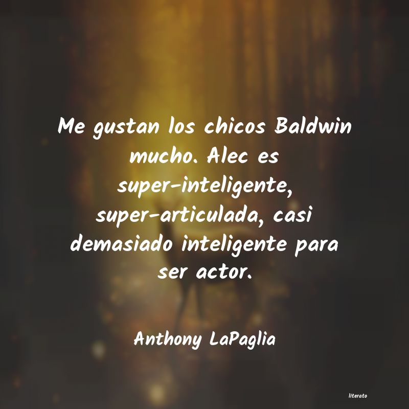frases de Anthony LaPaglia