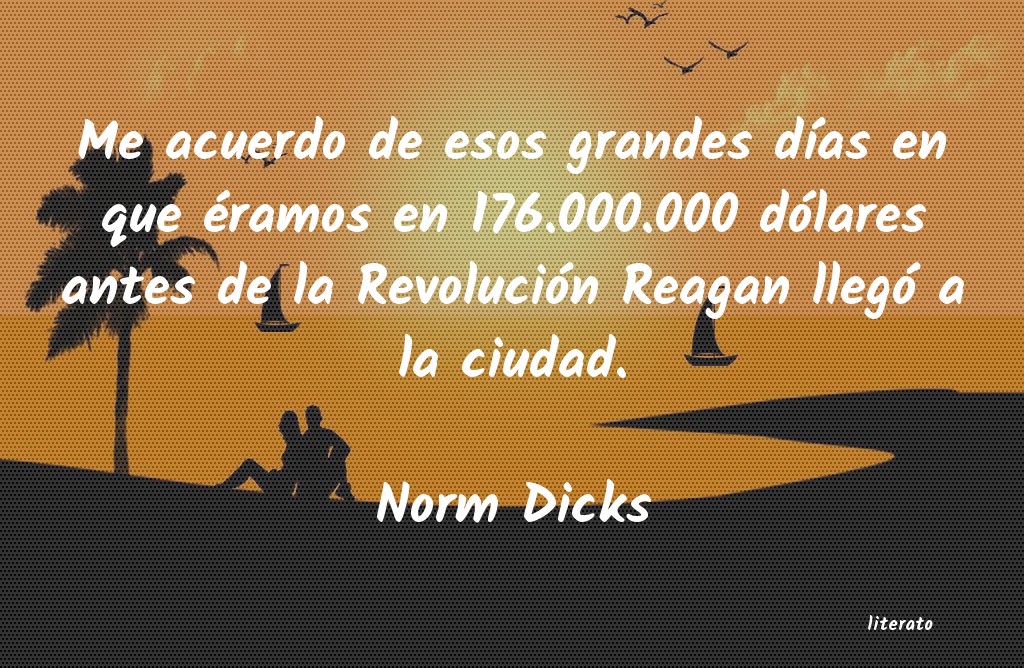 Frases de Norm Dicks