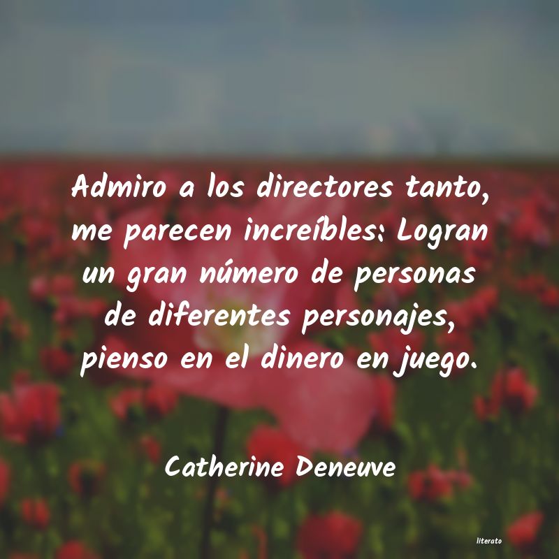 Frases de Catherine Deneuve