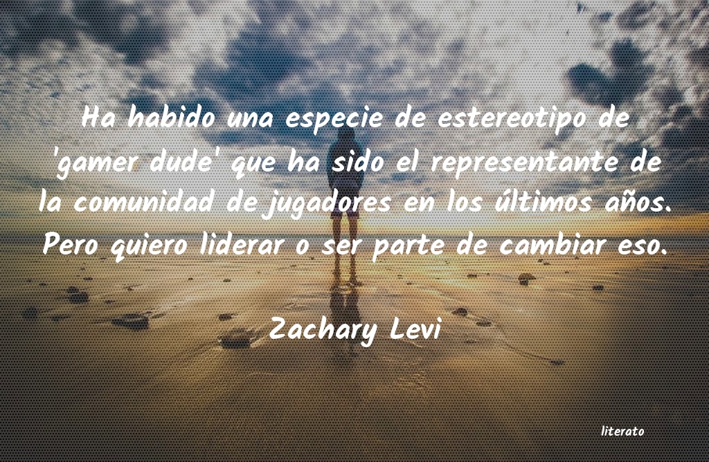 Frases de Zachary Levi