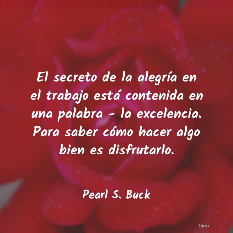Pearl S. Buck: El secreto de la alegría en e
