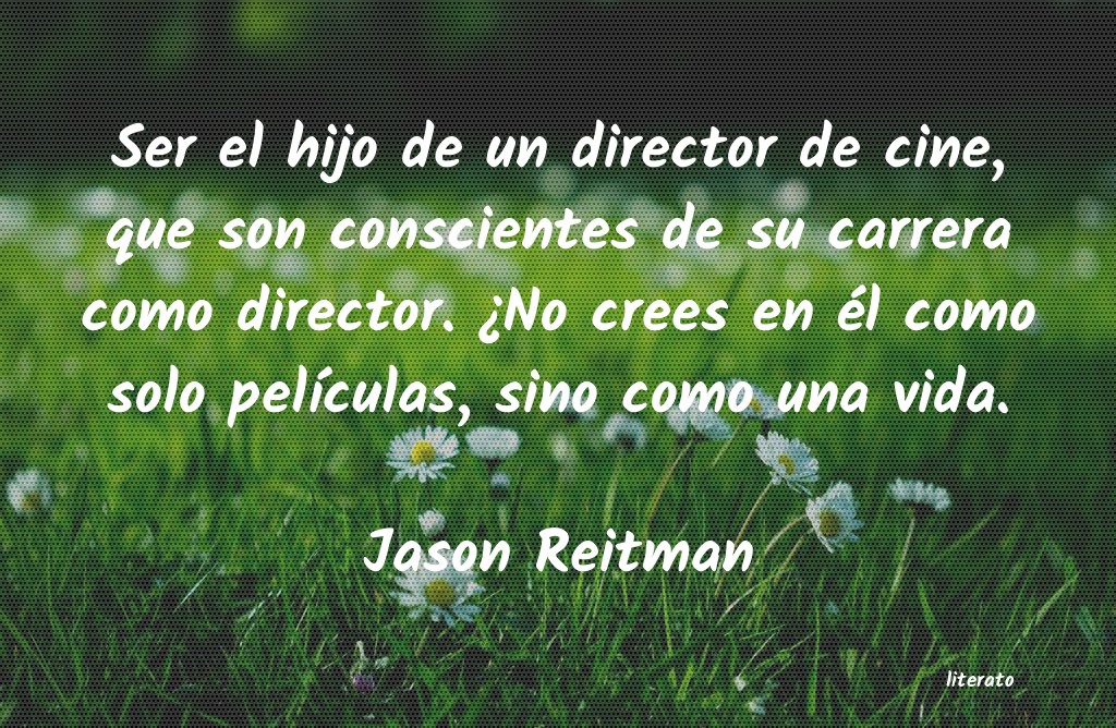 Frases de Jason Reitman