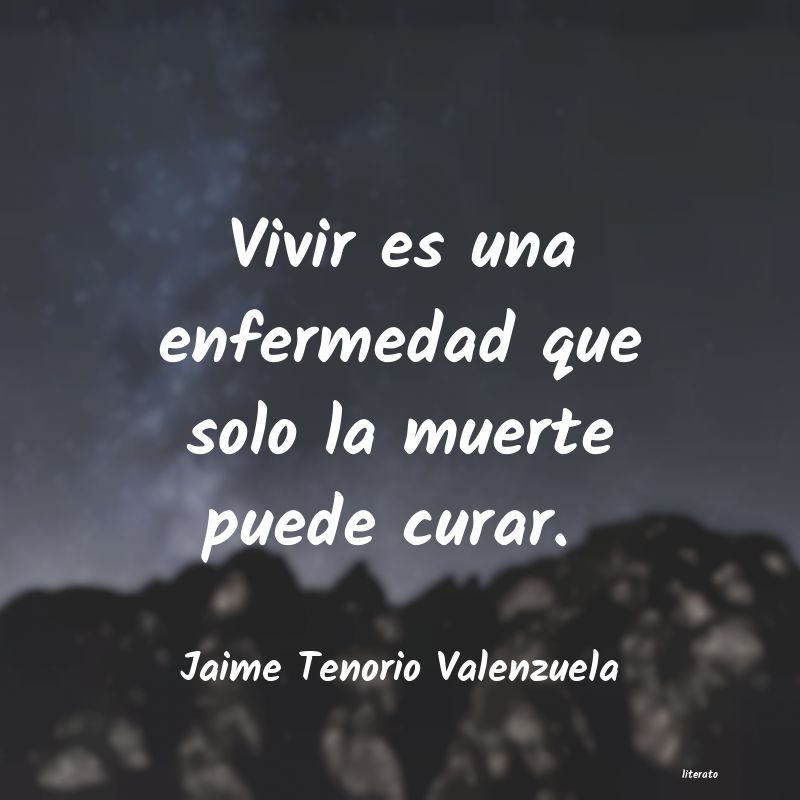 Frases de Jaime Tenorio Valenzuela