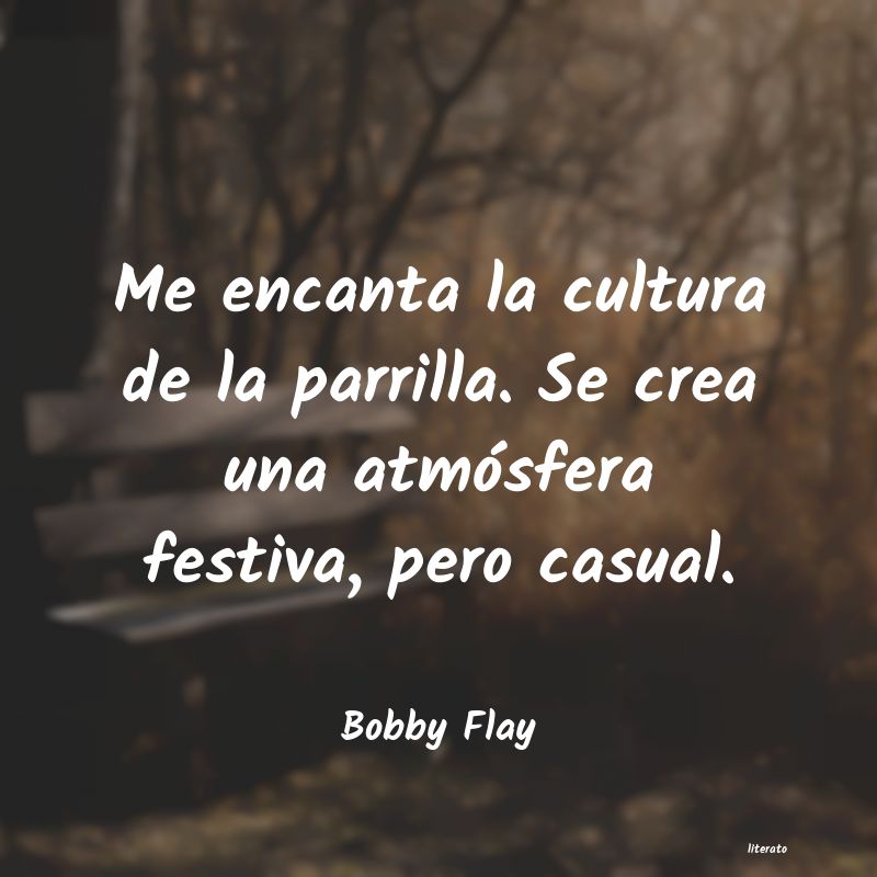 Frases de Bobby Flay