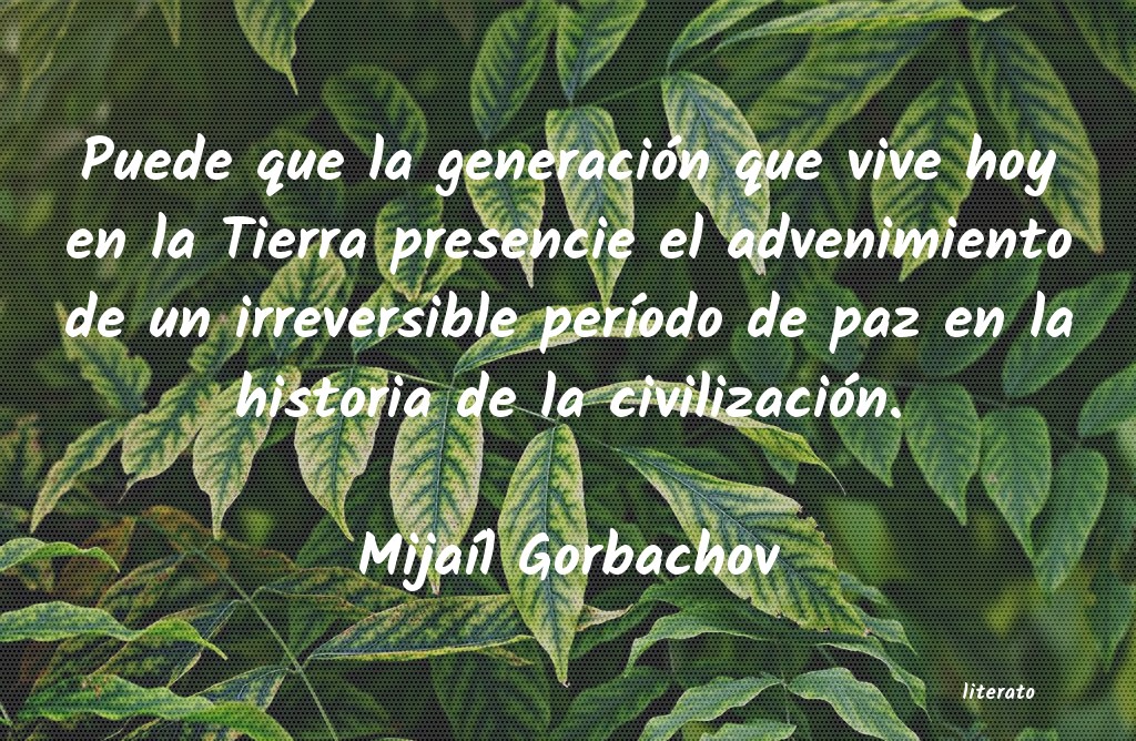 Frases de mijail gorbachov - literato