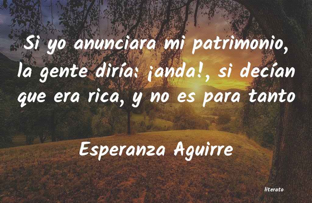 frases de Esperanza Aguirre