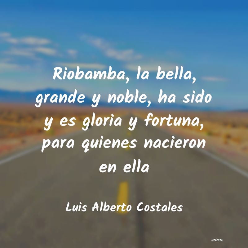 frases de Luis Alberto Costales