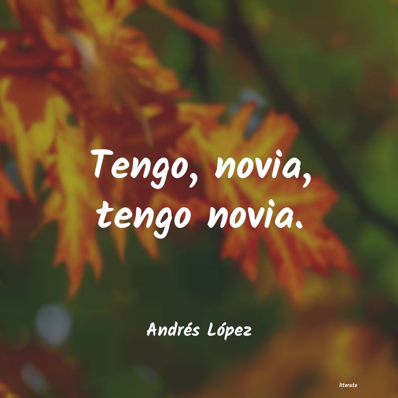 frases de Andrés López