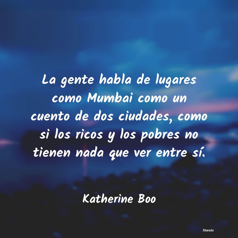 Frases de Katherine Boo