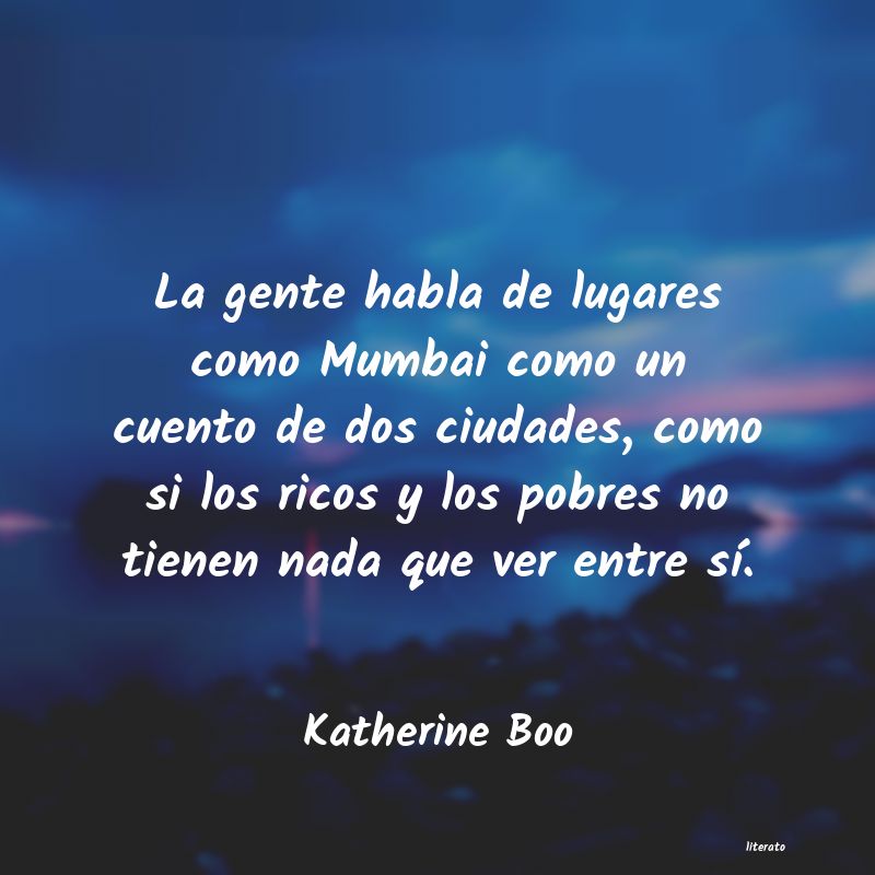 frases de Katherine Boo