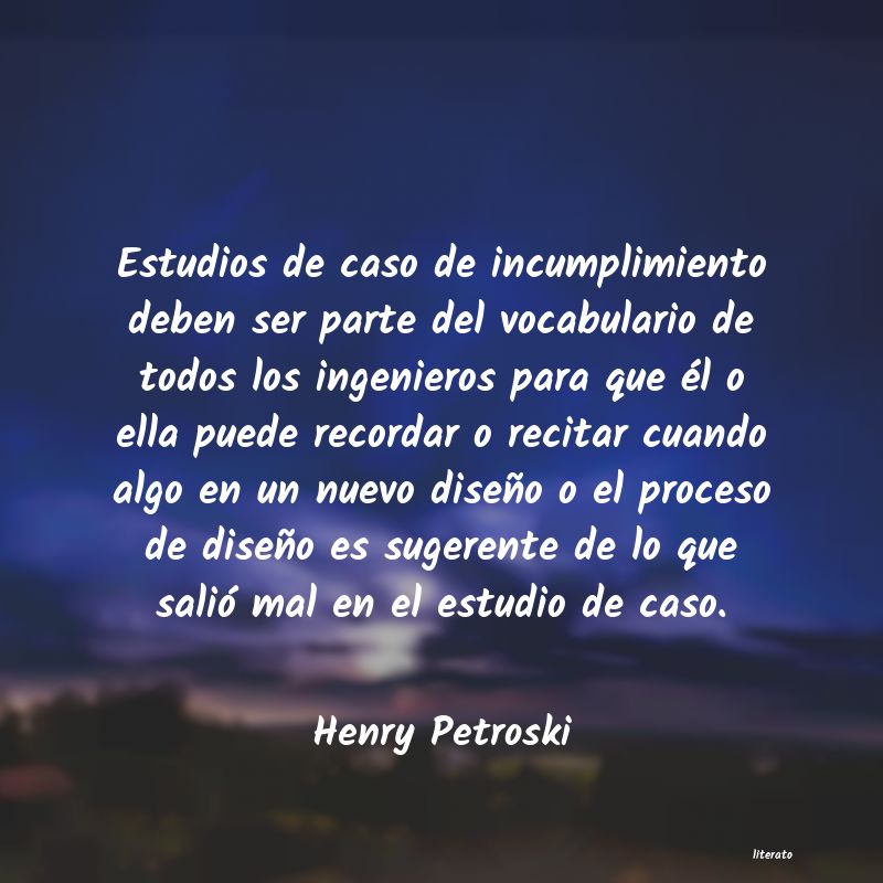 Frases de Henry Petroski