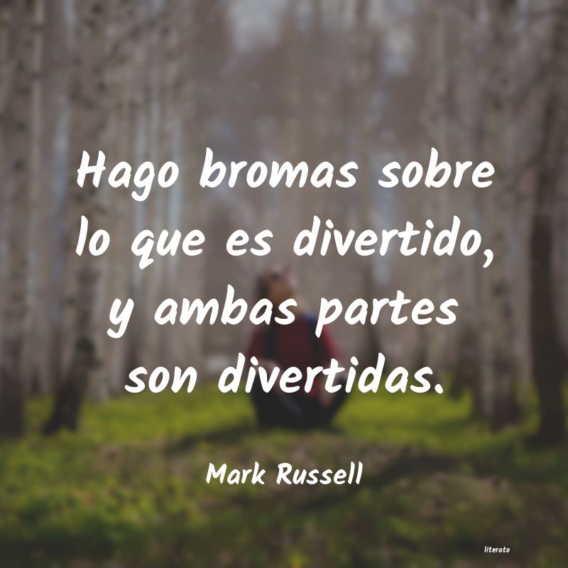 Frases de Mark Russell