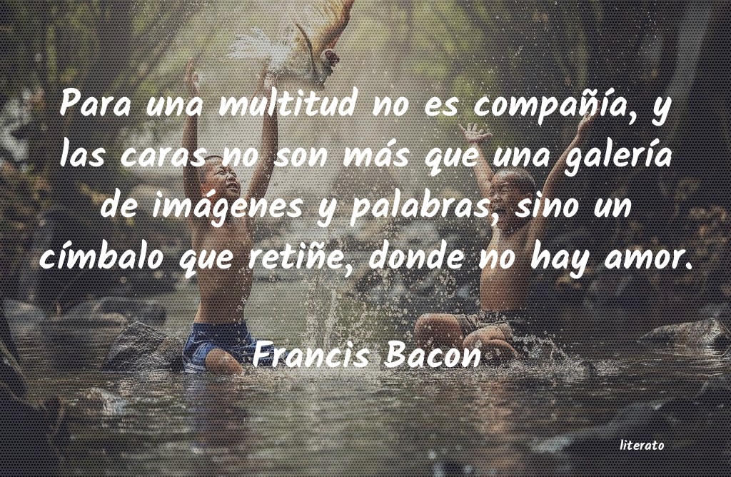 Frases de Francis Bacon