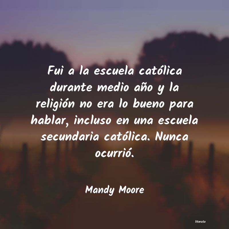 Frases de Mandy Moore