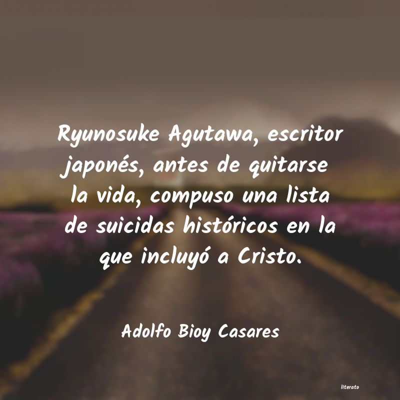 Frases de Adolfo Bioy Casares