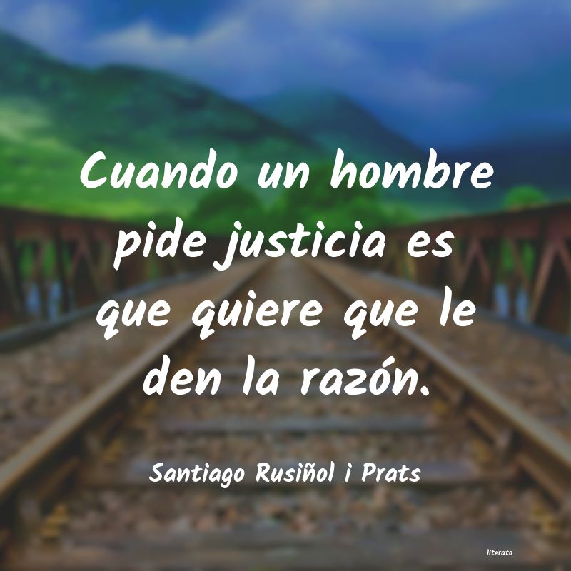 Frases de Santiago Rusiñol i Prats