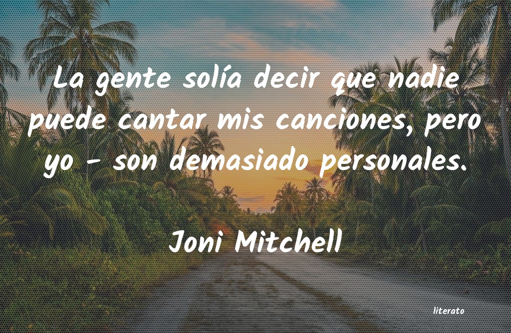 Frases de Joni Mitchell