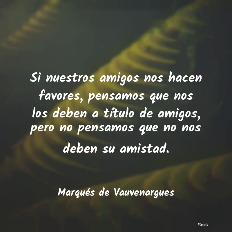 frases de Marqués de Vauvenargues