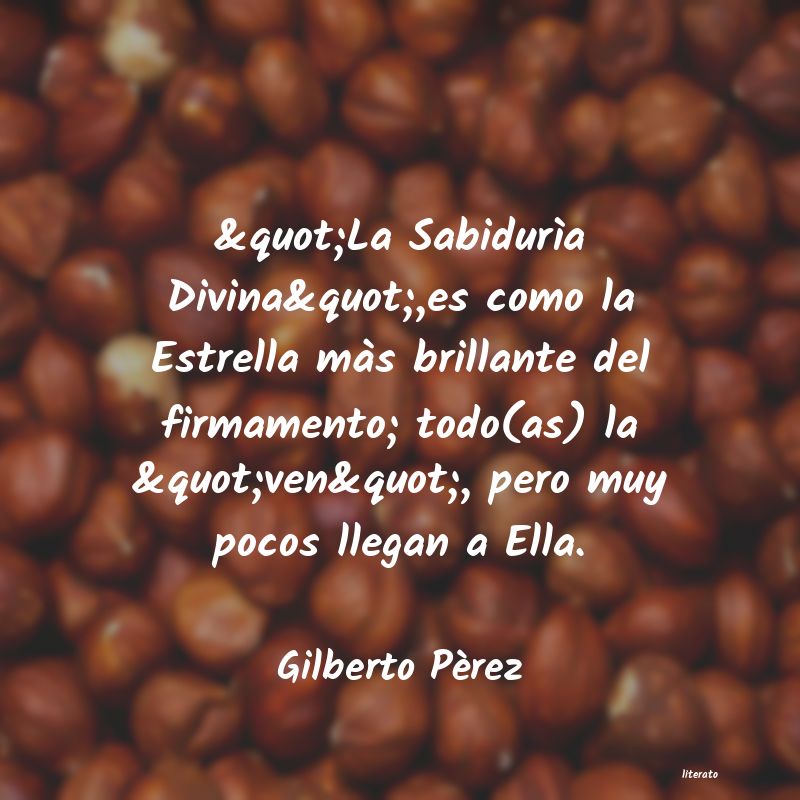 frases de Gilberto Pèrez