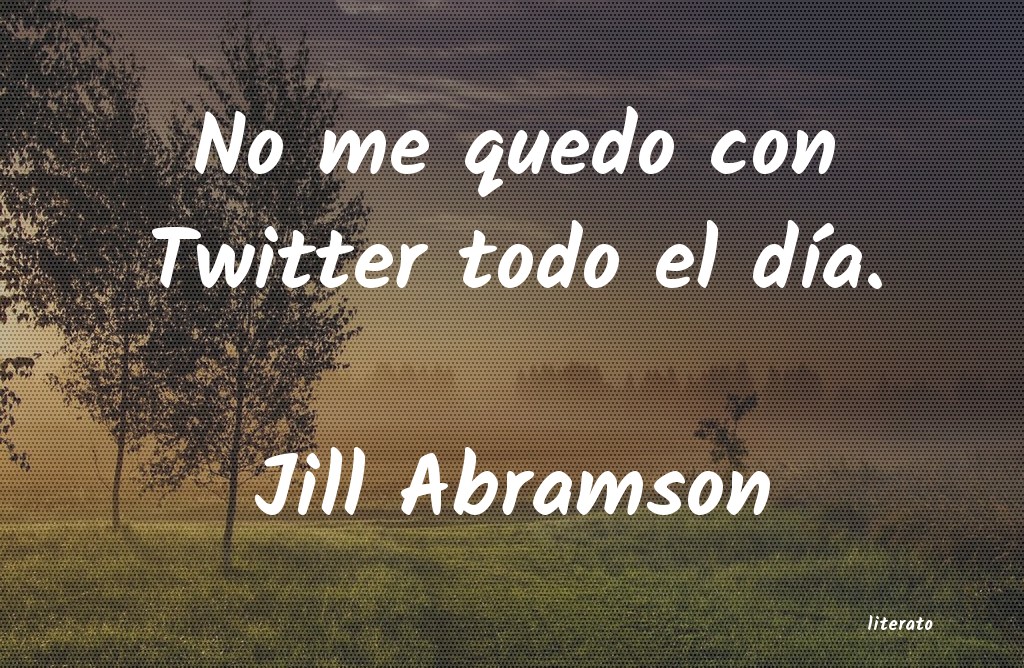 Frases de Jill Abramson