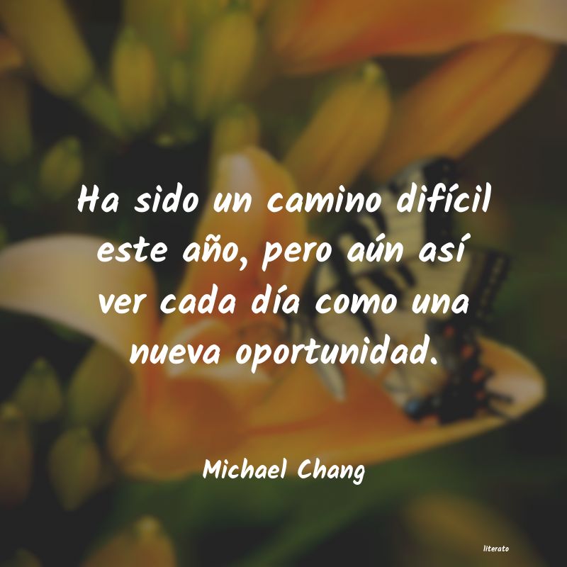 frases de Michael Chang