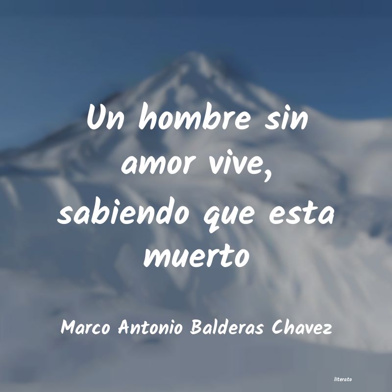 Frases de Marco Antonio Balderas Chavez