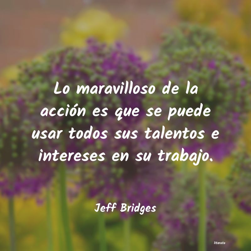 Frases de Jeff Bridges