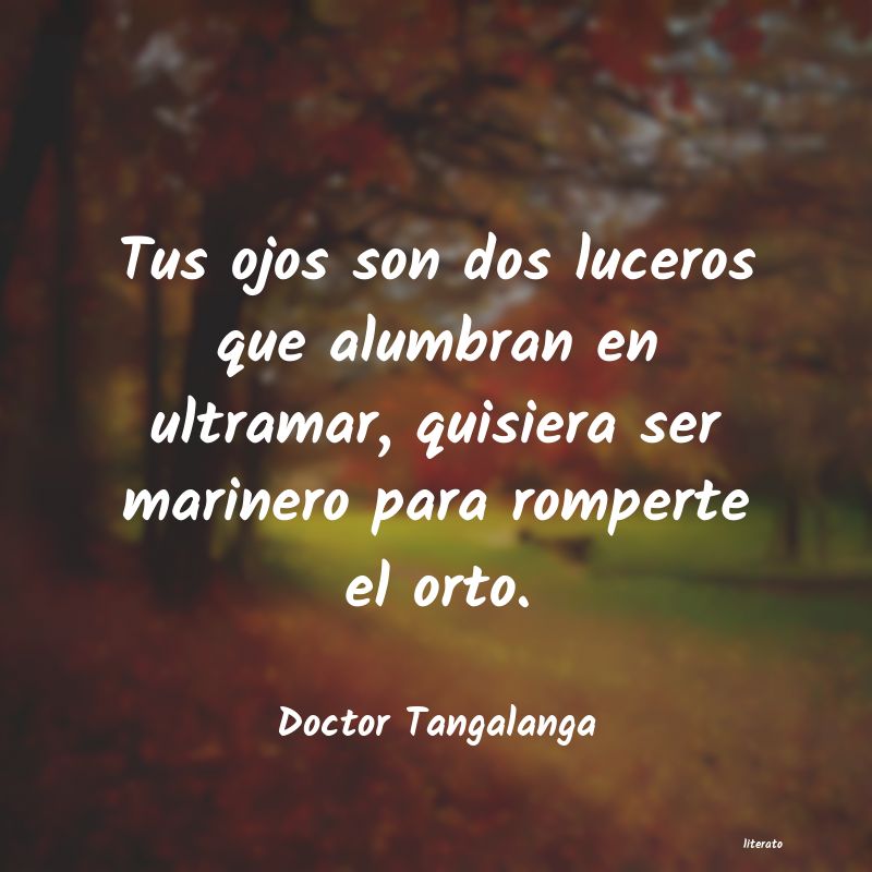 Frases de Doctor Tangalanga