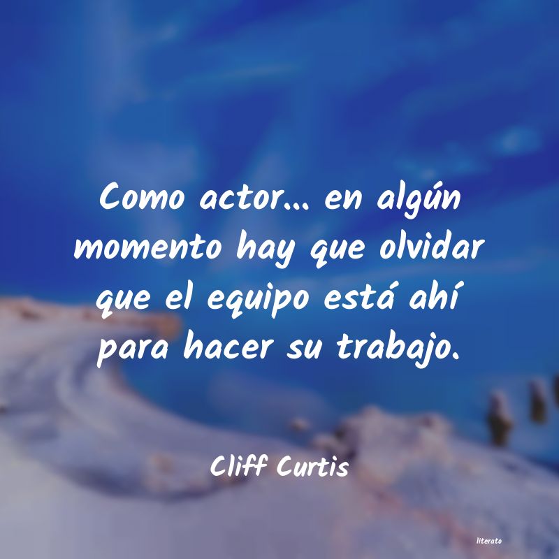 Frases de Cliff Curtis