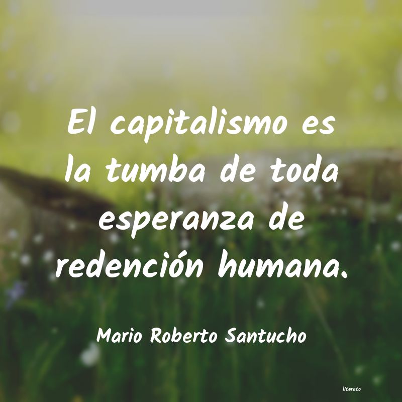 frases de Mario Roberto Santucho